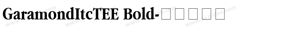GaramondItcTEE Bold字体转换